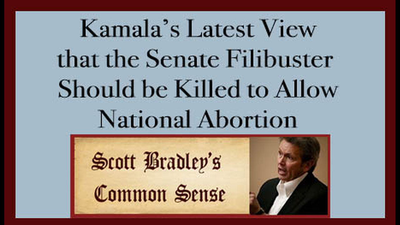 Kamala's Latest View that the Senate Filibuster Should be Killed to Allow National Abortion