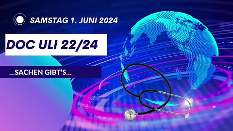 June 1, 2024..🚑🇪🇺 ...DOC ULI...22/24…"..SACHEN GIBT'S.."..🇪🇺🚑..🇨🇭🇦🇹🇩🇪