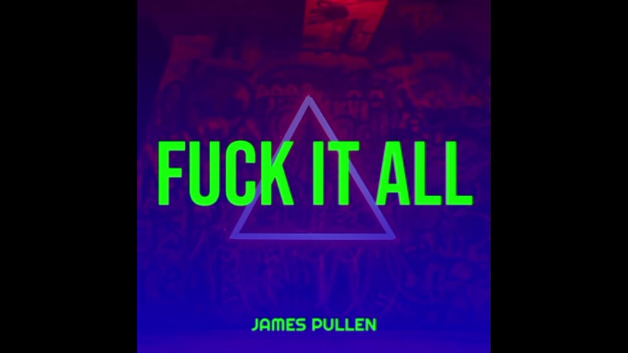 Fuck It All