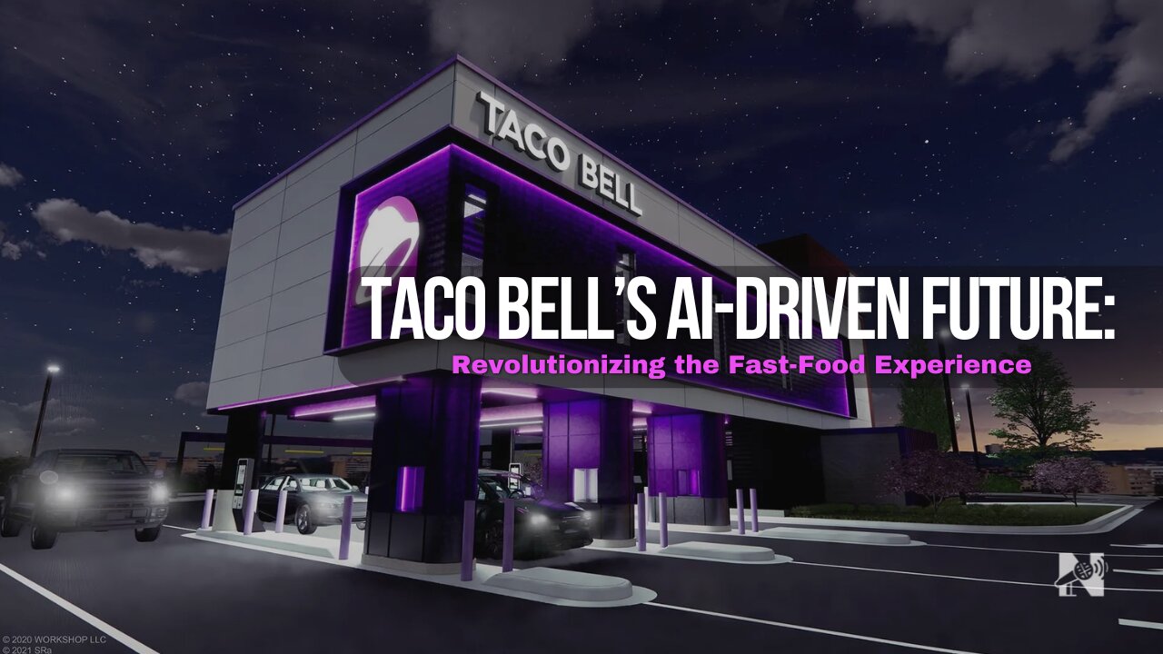 AI-Powered Taco Bell: The Future of Fast-Food Innovation