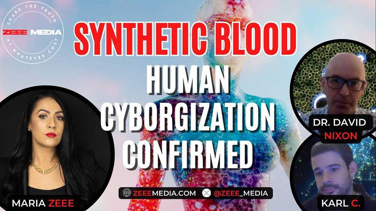 Dr. David Nixon & Karl C. - SYNTHETIC BLOOD: Human Cyborgization Confirmed