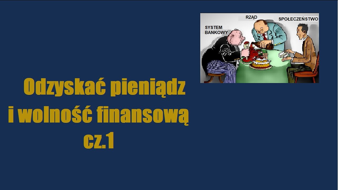 Jak niszczą nas banki, instytucje finansowe i państwo? Jak odzyskać pieniądz i wolność finansową?