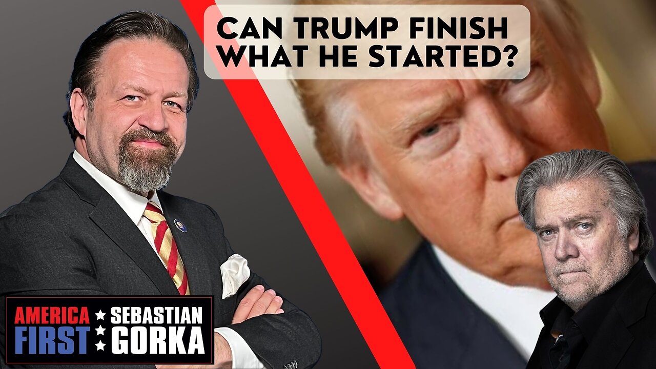 Can Trump finish what he started? Steve Bannon with Sebastian Gorka One on One