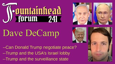 FF-241: Dave DeCamp on the prospects for peace with Donald Trump in the White House
