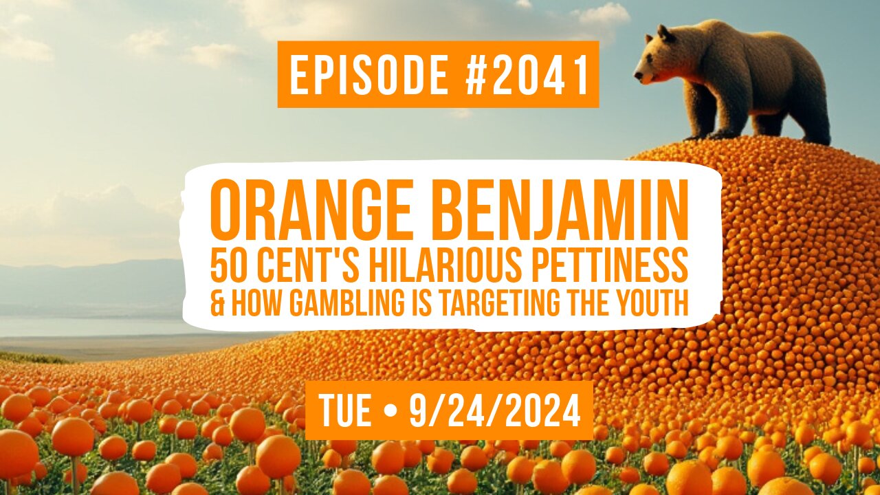 Owen Benjamin | #2041 Orange Benjamin - 50 Cent's Hilarious Pettiness & How Gambling Is Targeting The Youth