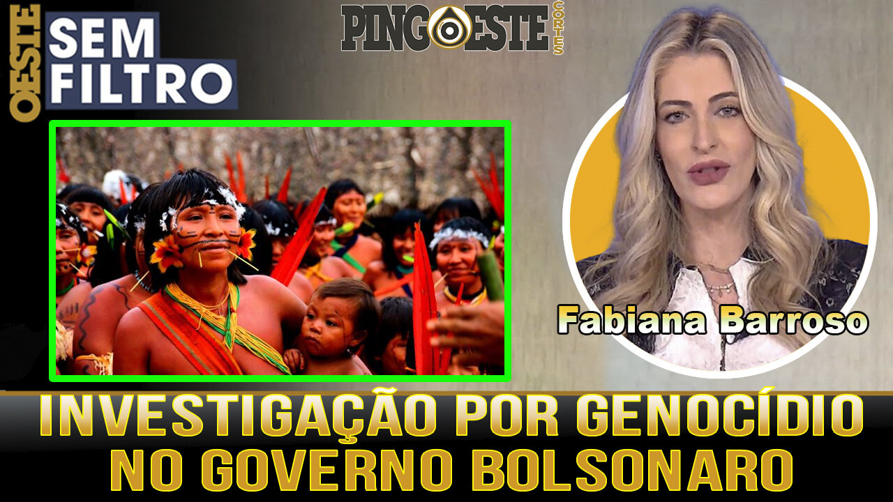 Integrantes do governo Bolsonaro serão investigados por genocídio indígena [FABIANA BARROSO]