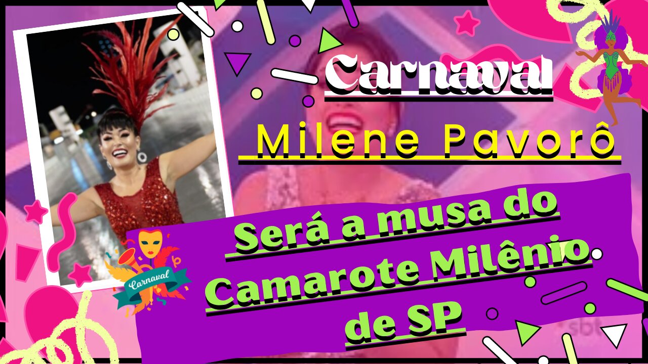 Estou muito feliz em poder levar minha alegria para o camarote🎊 Espaço Milênio, SP diz Milene Pavorô