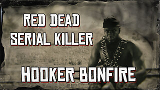 Red Dead Serial Killer: Hooker Bonfire