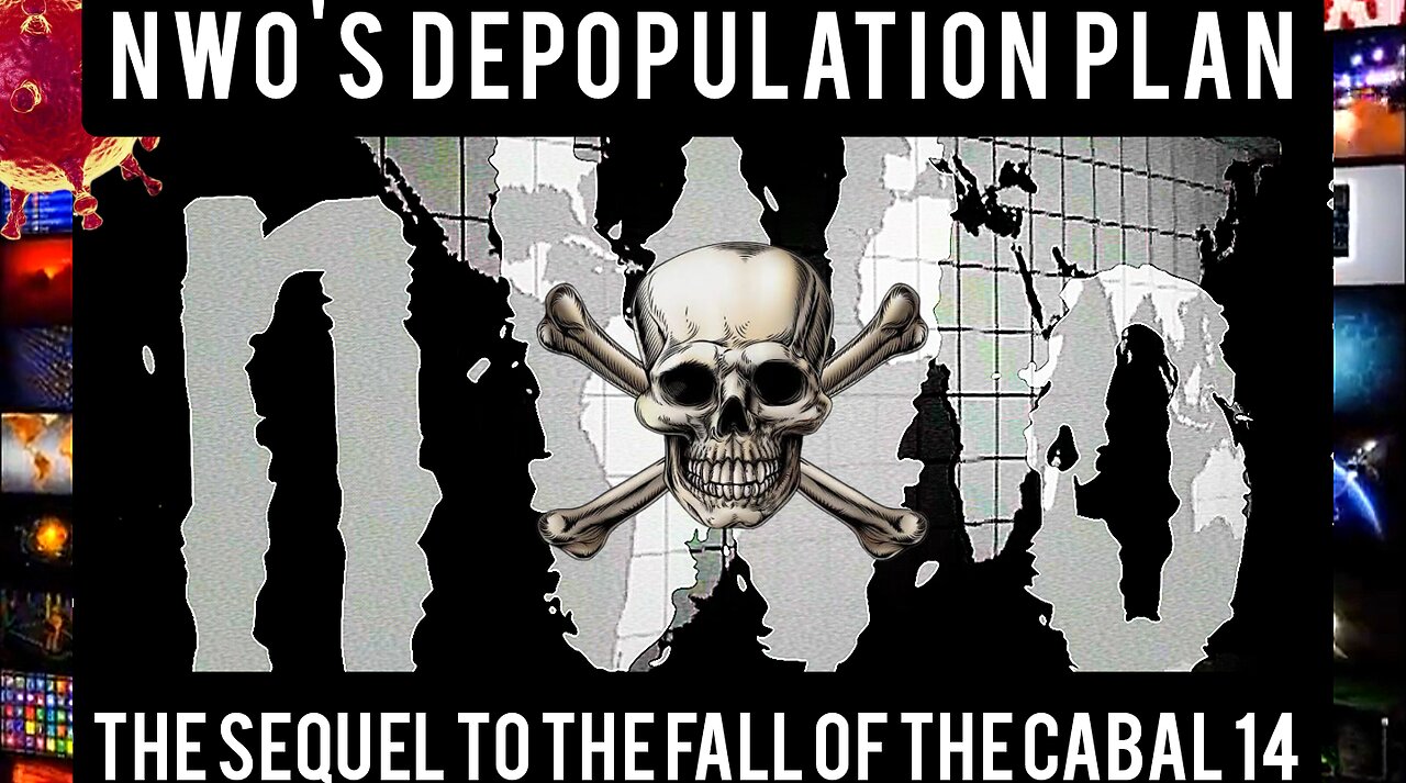 THE 'NWO'S "ERA OF DEPOPULATION AGENDA" THE SEQUEL TO 'THE FALL OF THE CABAL' 14