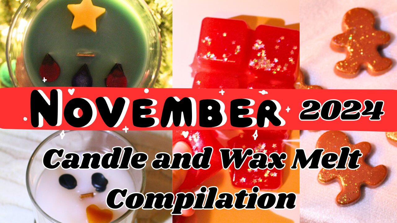 ✨November 2024 Candle + Wax Melt Compilation ✨