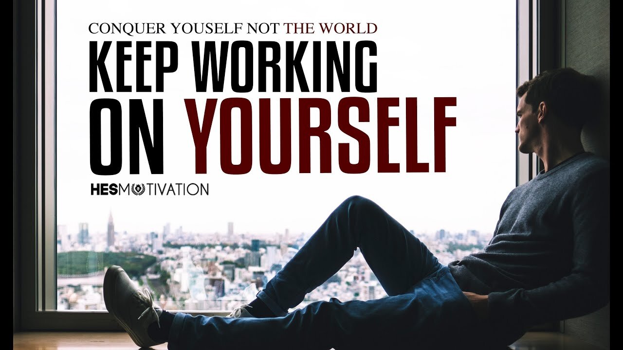 Conquer Yourself Not The World - POWERFUL Motivational Video