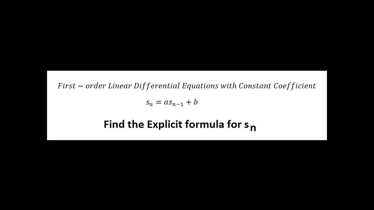 Calculus: First-order Linear Difference Equations with Constant Coefficient - recurrence relations