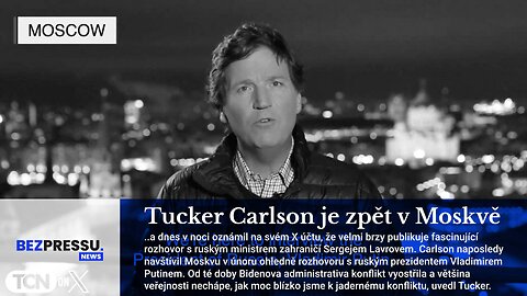 Tucker Carlson je zpět v Moskvě