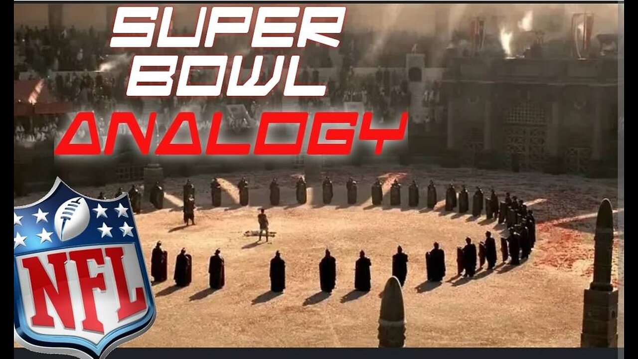 Super bowl analogy for the battle we face