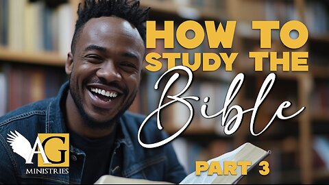 How to Study the Bible | Class 3 | Brian Beavers | The Apocalyptic Gospel Ministries