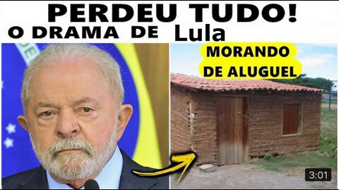 O drama de Lula - Morando de Aluguel