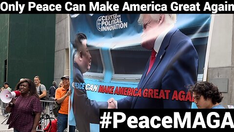 Only Peace Can Make America Great Again! Launching #PeaceMAGA in NYC