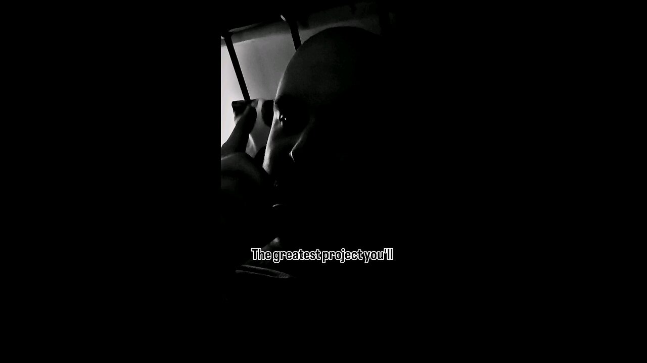 YOU ARE YOUR GREATEST PROJECT!