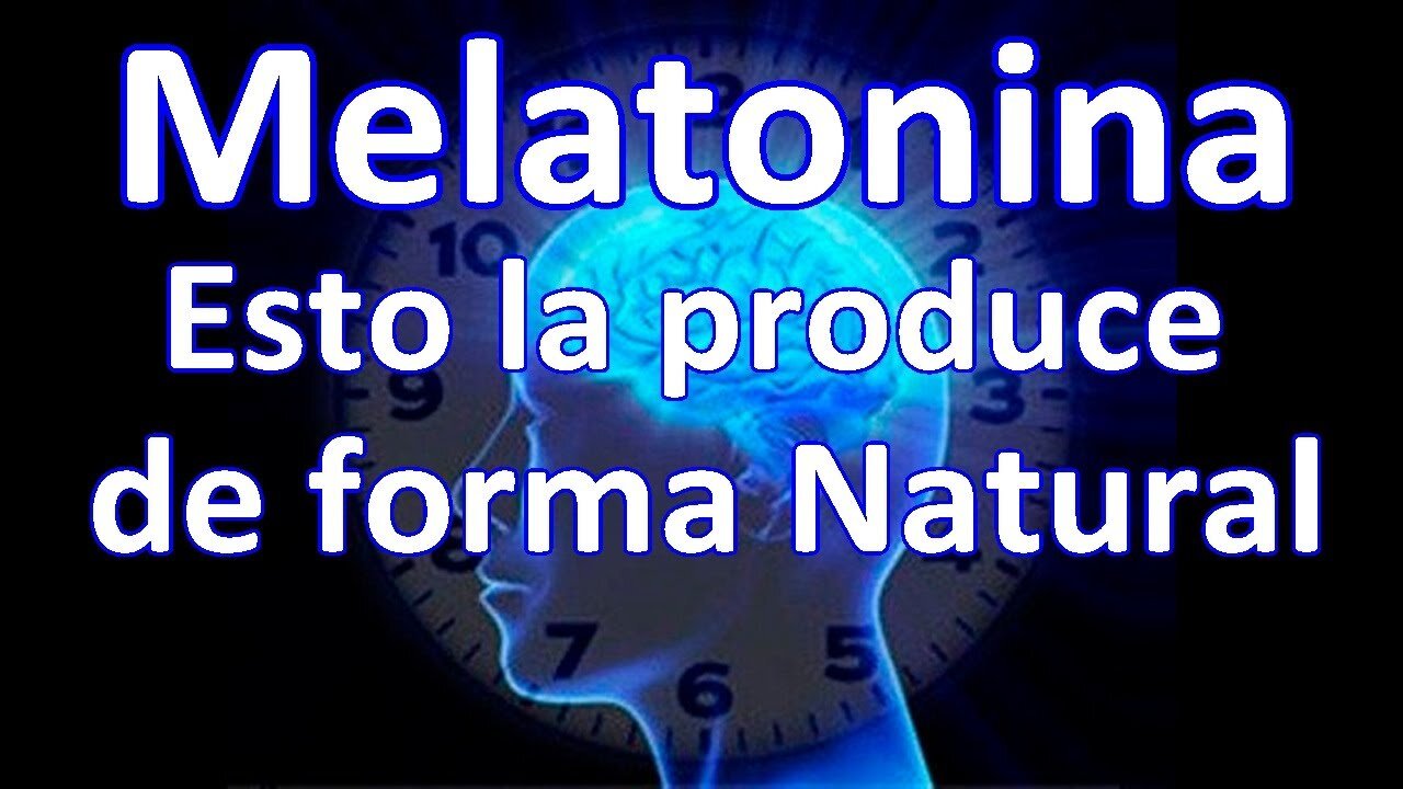 MELATONINA, REGULA EL SUEÑO Y REJUVENECE ESTIMULANDO Y PRODUCIENDO ESTA HORMONA EN TU CUERPO