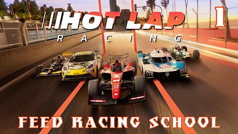 Hot Lap Racing Career Mode - Part 1 - Feed Racing School Tutorial And Training