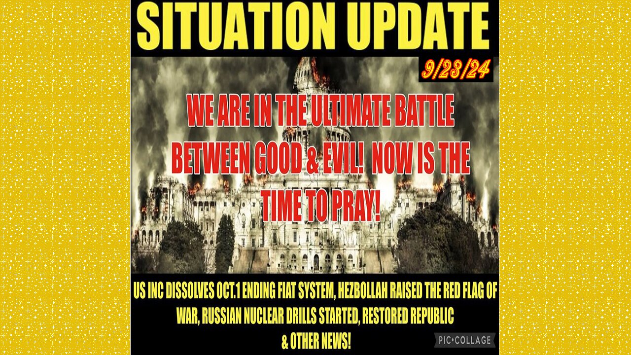 SITUATION UPDATE 9/23/24 - Us Corp Dissolves 10/1, Red Flag Of War, Russian Nuclear Drills, Vt Intel