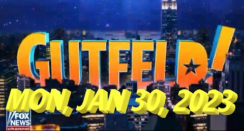 Gutfeld 01-30-2023