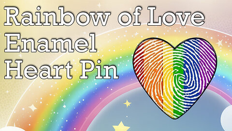 Celebration of Love - Rainbow of Love Enamel Heart Pin