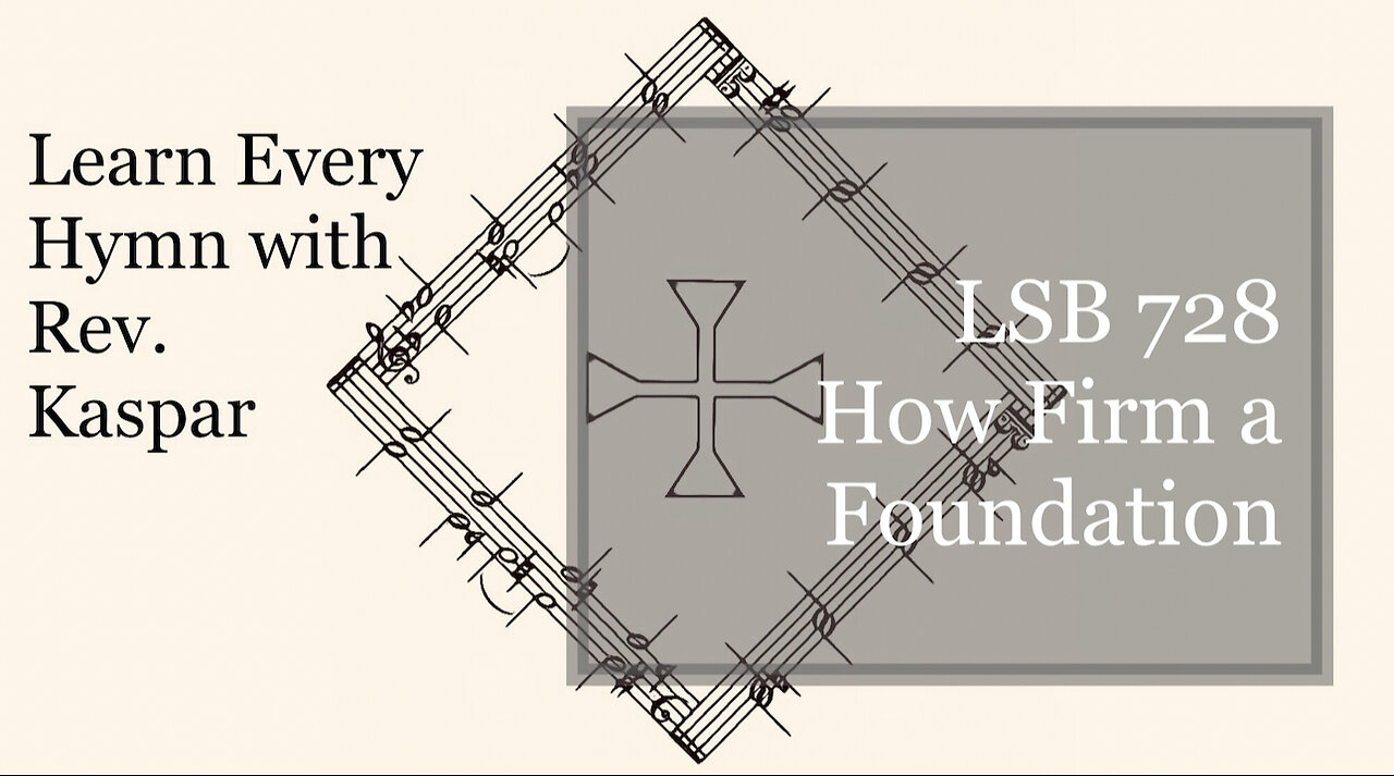 728 How Firm a Foundation ( Lutheran Service Book )
