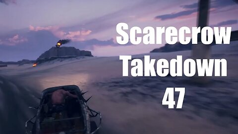 Mad Max Scarecrow Takedown 47