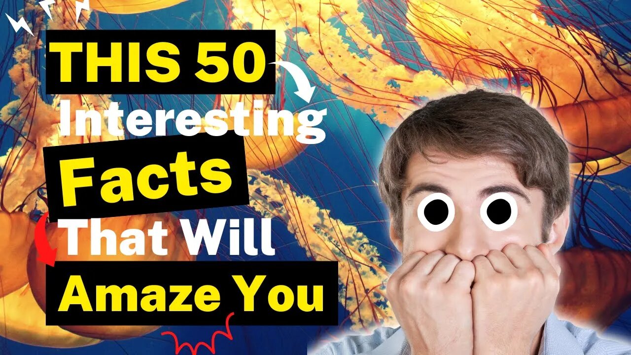 this 50 interesting facts that will amaze you