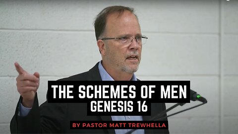 The Schemes of Men - Genesis 16