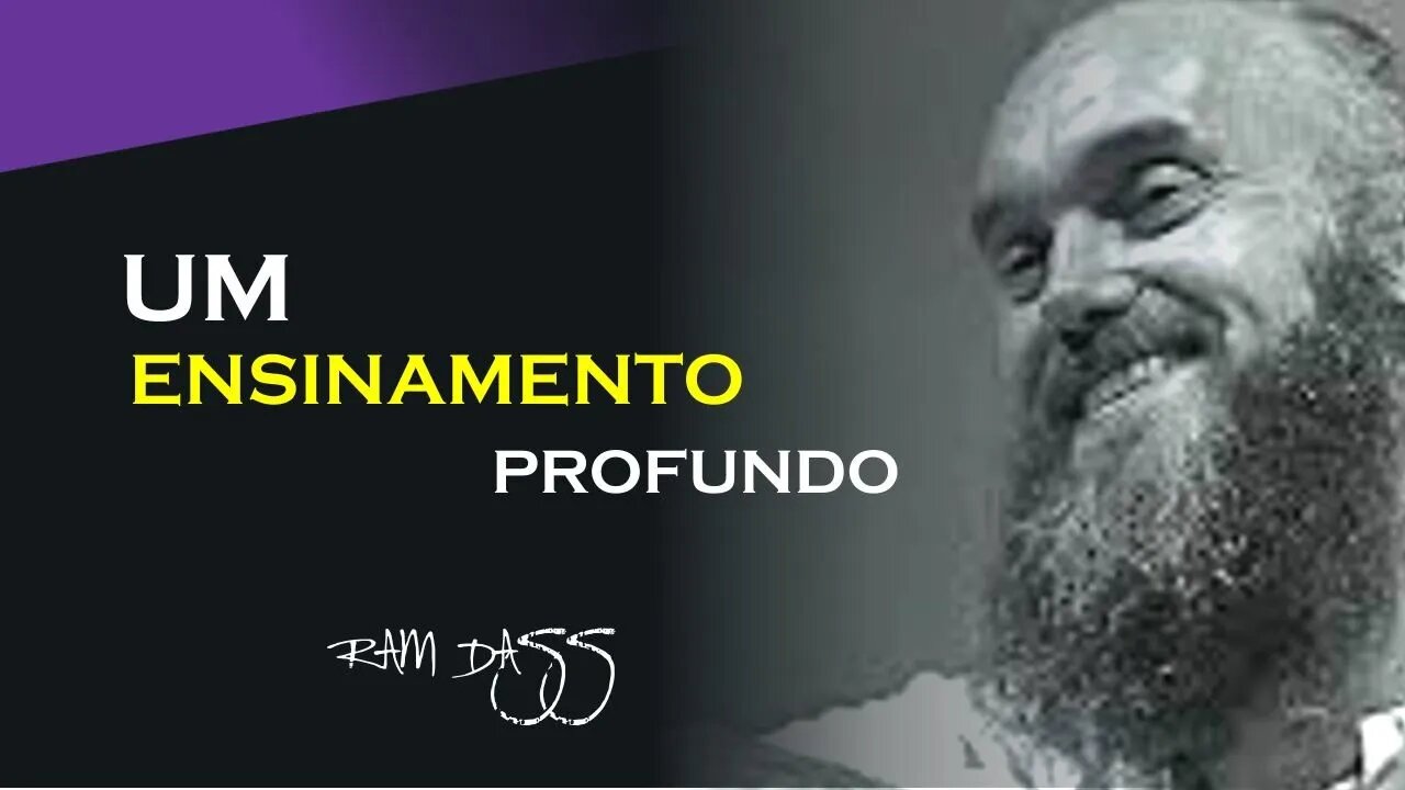 UM ENSINAMENTO PROFUNDO, RAM DASS DUBLADO, ECKHART TOLLE DUBLADO