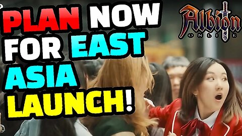 MAKE A PLAN for East Asia Launch - Albion Online