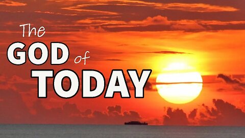 The God of Today