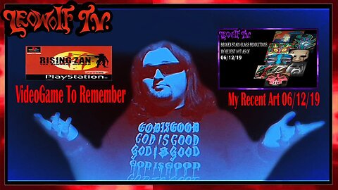LWTV: Videogame to remember/My Recent Art