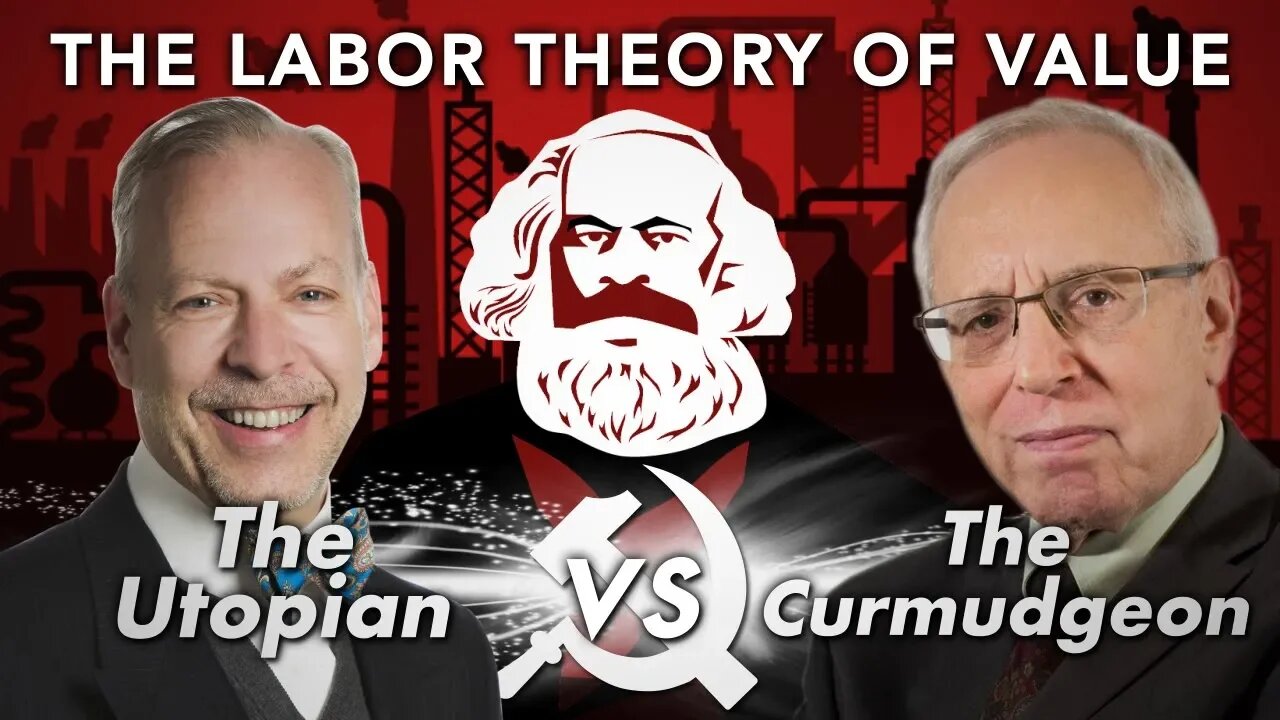 The Labor Theory of Value Unpacked: Jeffrey Tucker and Gene Epstein