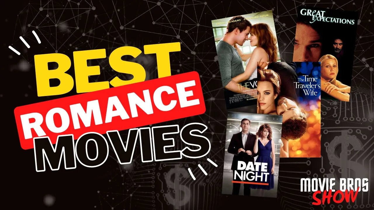 Top Romance Movies and what you should watch