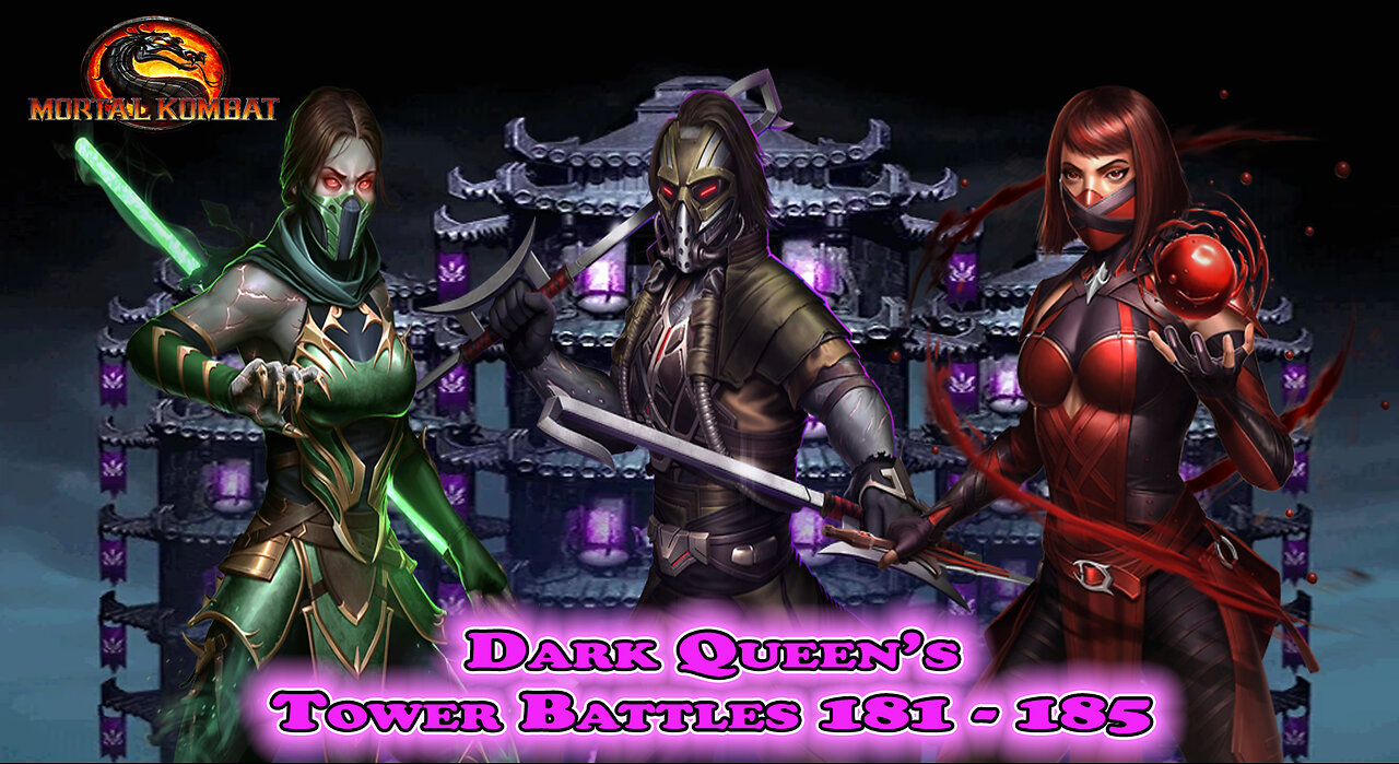 MK Mobile. Dark Queen's Tower Battles 181 - 185