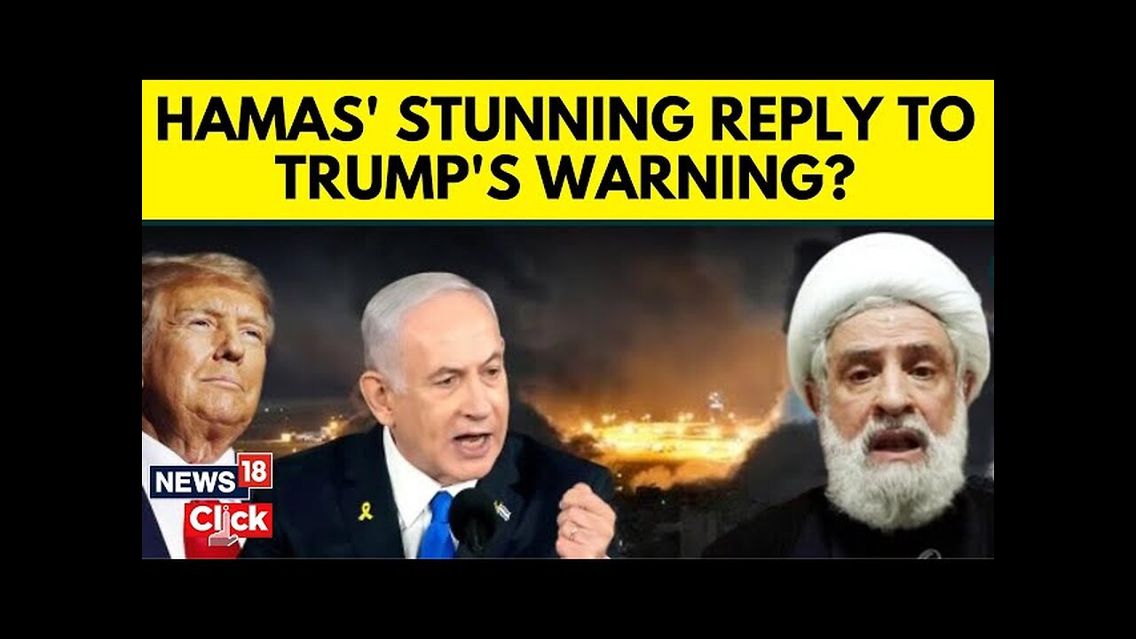 Hamas Responds To Trump's Warning | Donald Trump Warns Hamas Over Hostage Release | N18G | News18