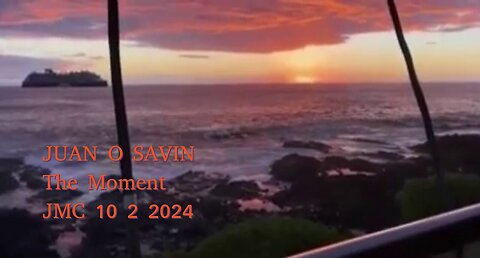 JUAN O SAVIN - The Difficult Moment - JMC 10/5/24..