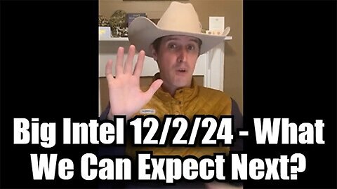 Derek Johnson: Big Intel 12/3/24 - What We Can Expect Next