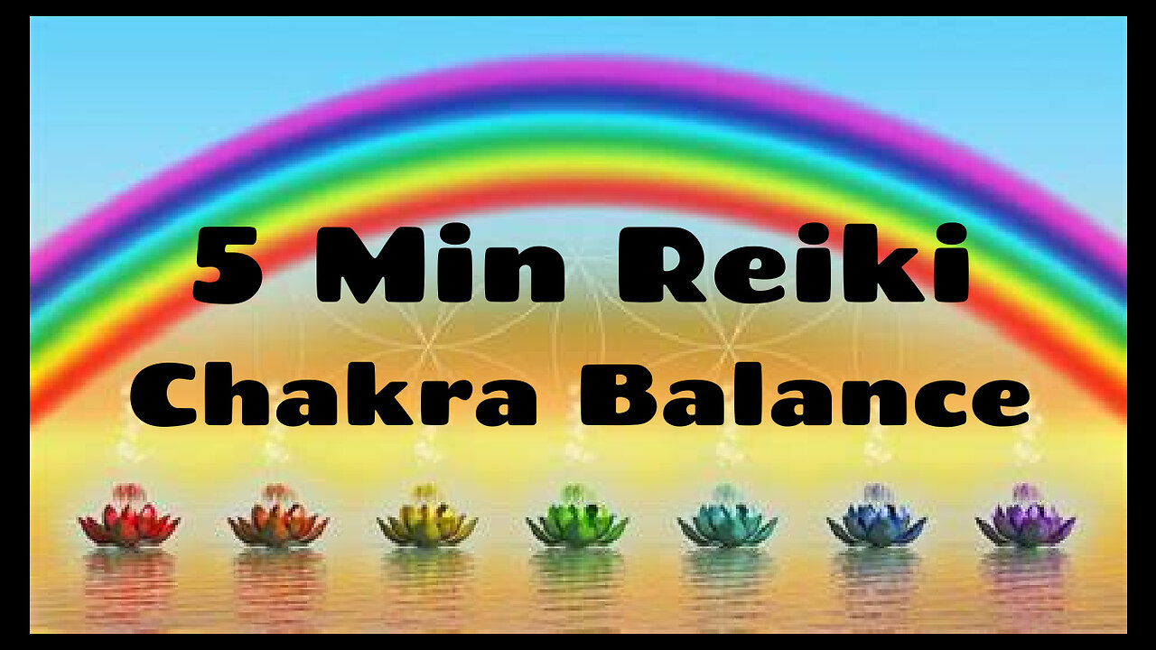 Reiki For Balancing The Chakras l 5 Minute sSssion l Healing Hands Series