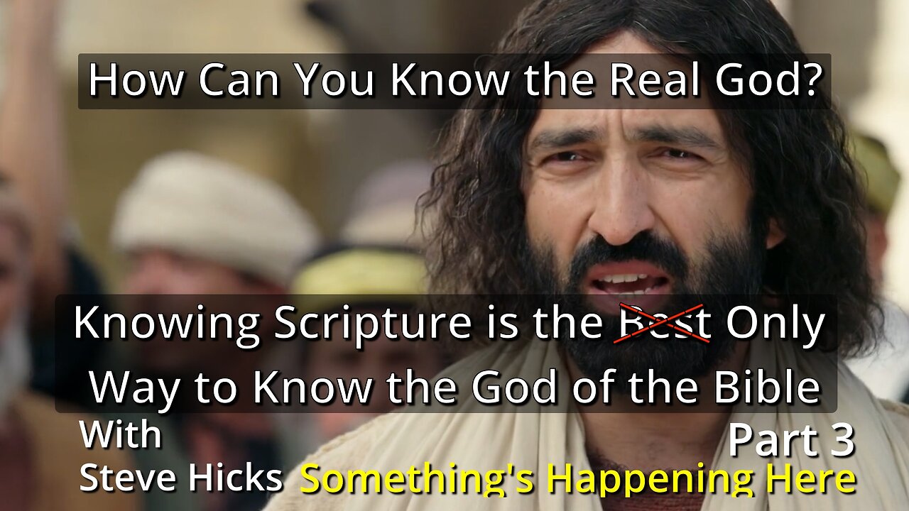 Knowing Scripture is the Best (Only) Way to Know the God of the Bible