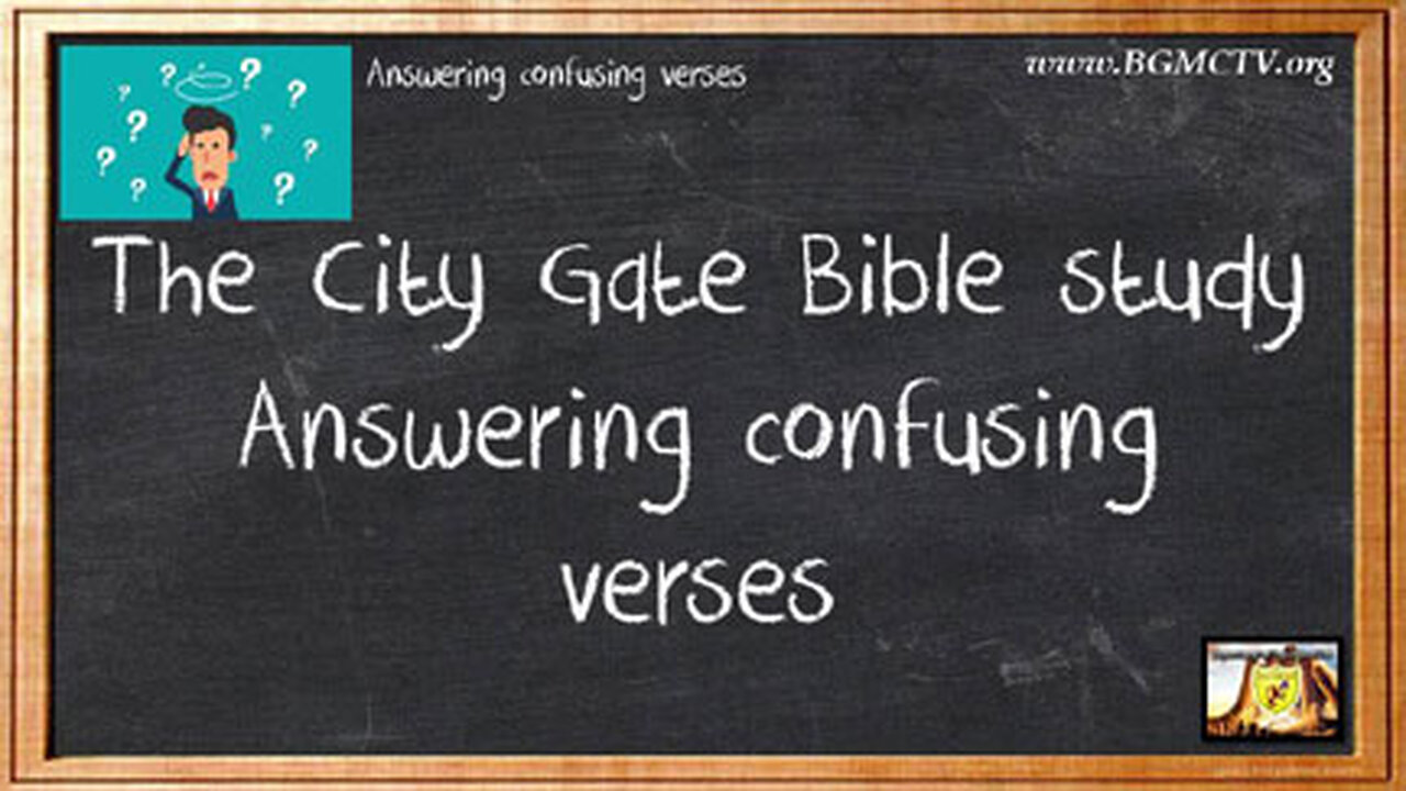 BGMCTV THE CITY GATE MESSIANIC BIBLE STUDY CONFUSION 001