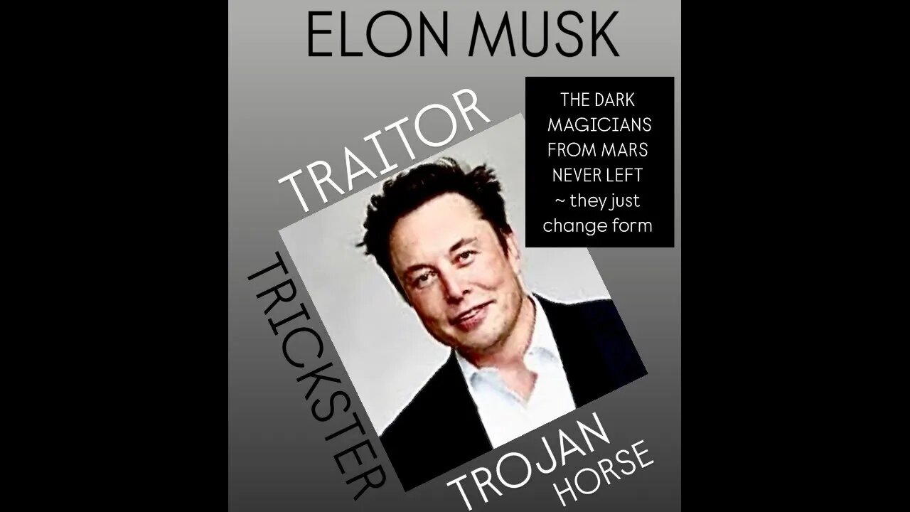 Elon Musk a possible double agent.