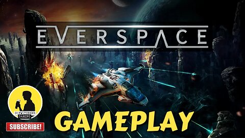 EVERSPACE | GAMEPLAY [INDIE, ROGUELIKE, SPACE, FLIGHT SIMULATOR]