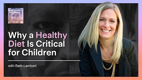 Why a Healthy Diet Is Critical for Children