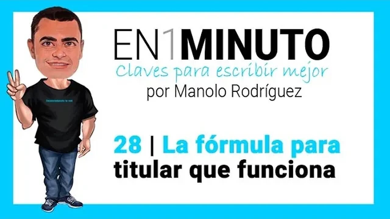 ✍️ 28 | EN1MINUTO | Claves para escribir mejor | La fórmula para titular que funciona