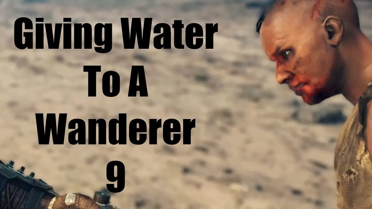 Mad Max Giving Water To A Wanderer 9