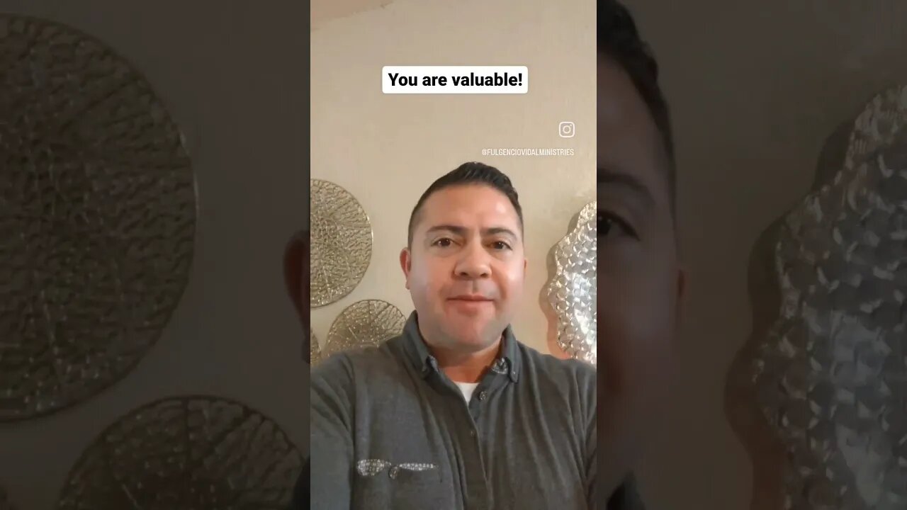 You are valuable!